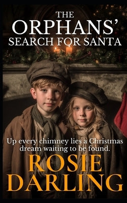The Orphans' Search For Santa by Darling, Rosie