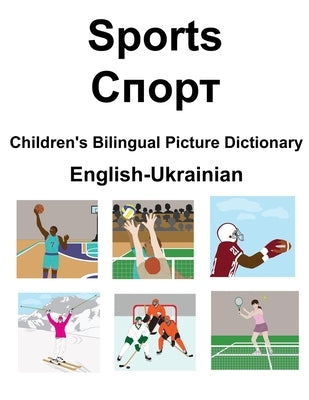 English-Ukrainian Sports / Спорт Children's Bilingual Picture Dictionary by Carlson, Suzanne