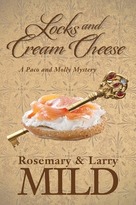 Locks and Cream Cheese by Mild, Rosemary P.