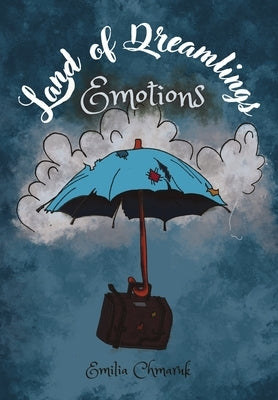 Land of Dreamlings - Emotions: Illustrated Children Book for Kids 5-10 years by Chmaruk, Emilia