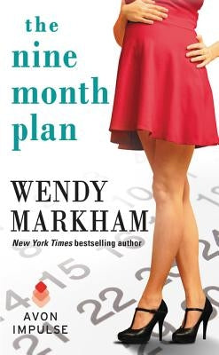 The Nine Month Plan by Markham, Wendy