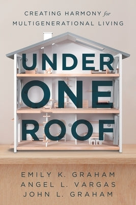 Under One Roof by Graham, Emily K.