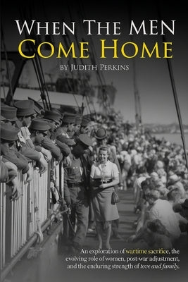 When the Men Come Home by Perkins, Judith A.