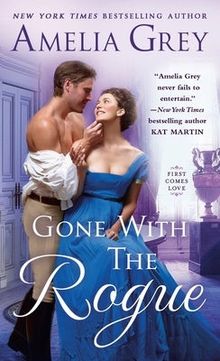 Gone With the Rogue by Grey, Amelia
