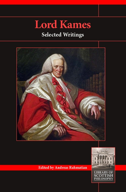 Lord Kames: Selected Writings by Rahmatian, Andreas