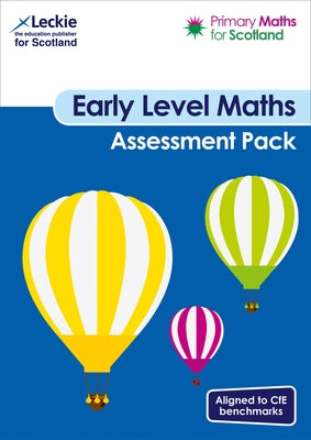 Primary Maths for Scotland - Primary Maths for Scotland Early Level Assessment Pack: For Curriculum for Excellence Primary Maths by Lowther, Craig