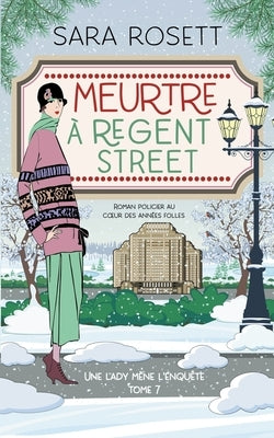 Meurtre à Regent Street by Rosett, Sara