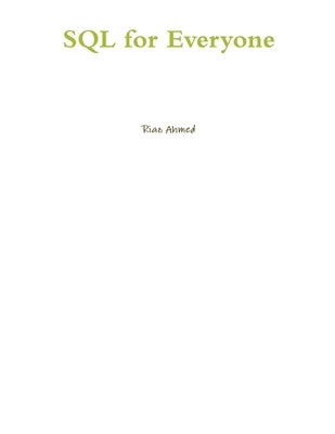 SQL for Everyone by Ahmed, Riaz