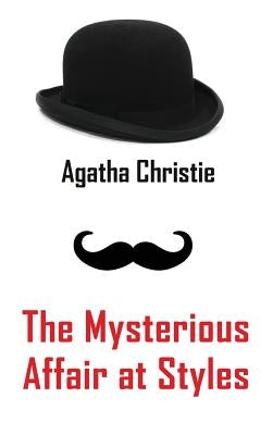 The Mysterious Affair at Styles by Christie, Agatha