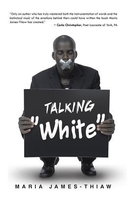 Talking "White" by James-Thiaw, Maria