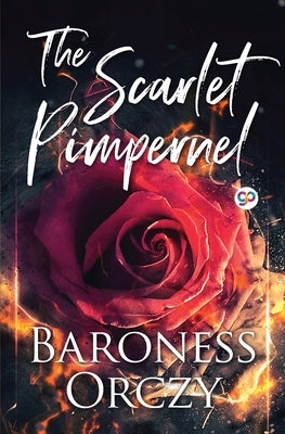 The Scarlet Pimpernel by Orczy, Baroness