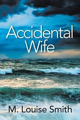 Accidental Wife by Smith, M. Louise