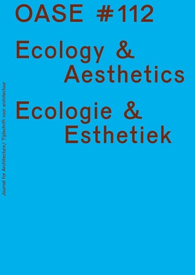 Oase 112: Ecological Aesthetics by Decroos, Bart