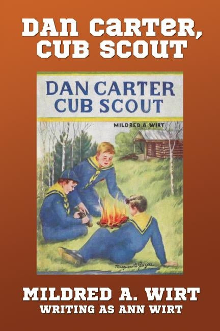 Dan Carter, Cub Scout by Wirt, Mildred A.