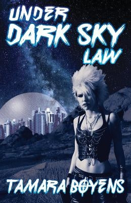 Under Dark Sky Law by Boyens, Tamara