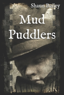 Mud Puddlers by Bailey, Shaun