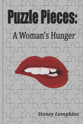 Puzzle Pieces: A Woman's Hunger by Lampkins, Stoney