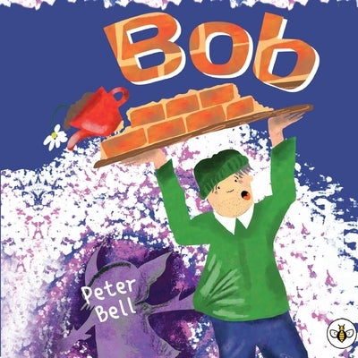 Bob by Bell, Peter