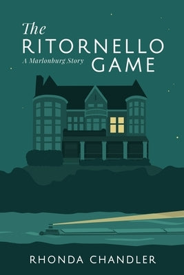 The Ritornello Game: A Marlonburg Story by Chandler, Rhonda