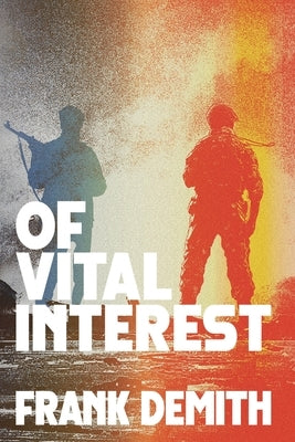 Of Vital Interest by Demith, Frank