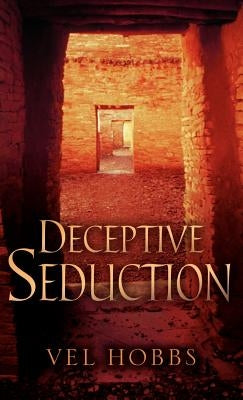 Deceptive Seduction by Hobbs, Vel
