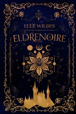 Eldrenoire by Wildes, Elle