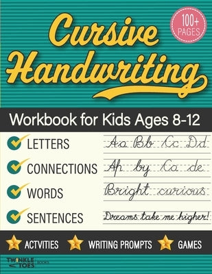 Cursive Handwriting Workbook for Kids Ages 8-12: Step-by-Step Practice Book With Exercises for Elementary Students by Amirani, Aijaz