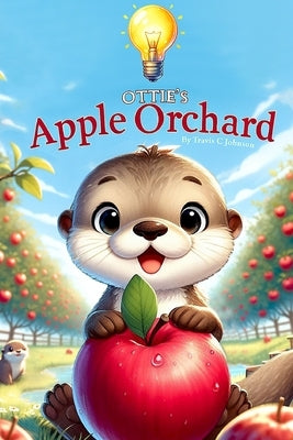 Ottie's Apple Orchard by Johnson, Travis C.