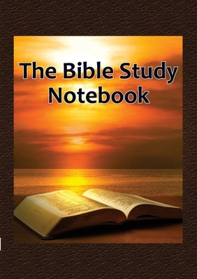 The Bible Study Notebook by Noel, Irene