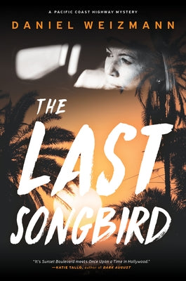 The Last Songbird by Weizmann, Daniel