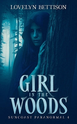 Girl in the Woods by Bettison, Lovelyn
