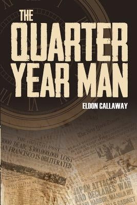 The Quarter Year Man by Callaway, Eldon