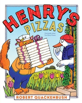 Henry's Pizzas by Quackenbush, Robert