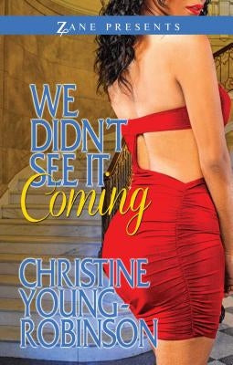 We Didn't See It Coming by Young-Robinson, Christine