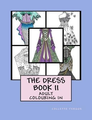 The Dress Book II by Fergus, Collette Renee