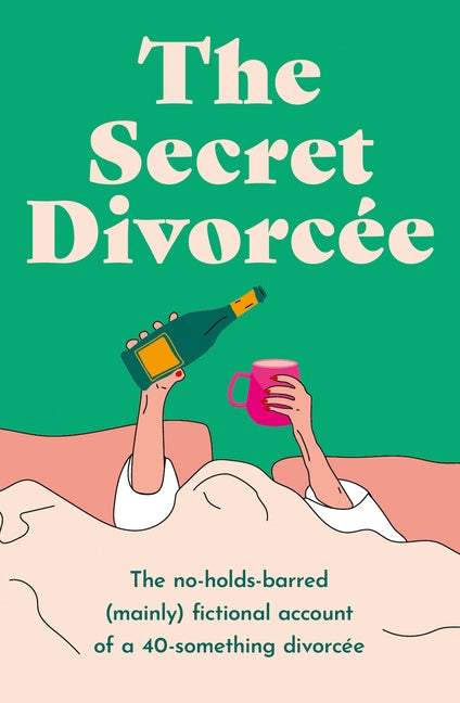 The Secret Divorcée by The Secret Divorcée