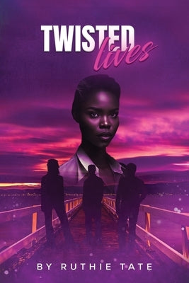 Twisted Lives by Tate, Ruthie