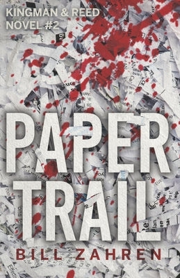 Paper Trail: Kingman & Reed Novel #2 by Zahren, Bill