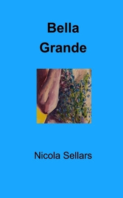 Bella Grande by Sellars, Nicola