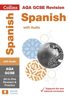 Collins GCSE Revision and Practice: New 2016 Curriculum - Aqa GCSE Spanish: All-In-One Revision and Practice by Collins Uk