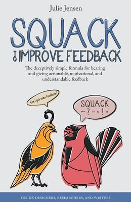 SQUACK to Improve Feedback by