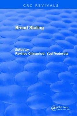 Bread Staling by Chinachoti, Pavinee