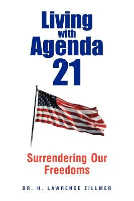Living with Agenda 21 by Zillmer, H. Lawrence