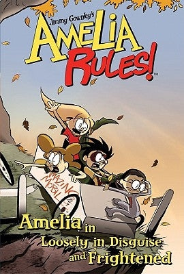 Amelia in Loosely in Disguise and Frightened: #3 by Gownley, Jimmy