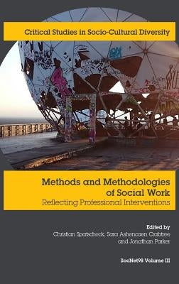 Methods and Methodologies in Social Work: Reflecting professional interventions by Spatscheck, Christian