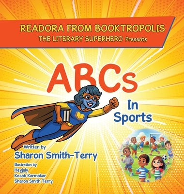 READORA FROM BOOKTROPOLIS The Literary Superhero: Presents ABCs In Sports by Smith-Terry, Sharon