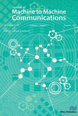 Journal of Machine to Machine Communications by Agbinya, Johnson I.