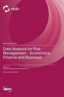 Data Analysis for Risk Management - Economics, Finance and Business by Jajuga, Krzysztof