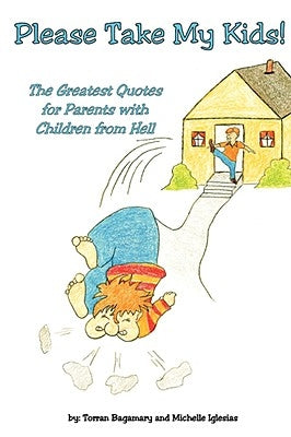 Please Take My Kids! by Bagamary/Iglesias, Torran/Michelle