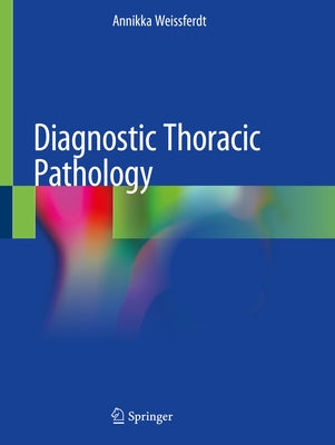 Diagnostic Thoracic Pathology by Weissferdt, Annikka